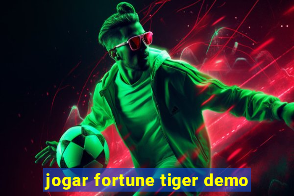 jogar fortune tiger demo